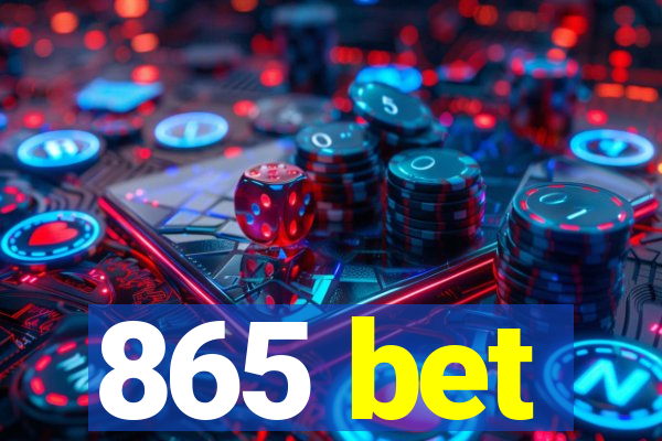 865 bet